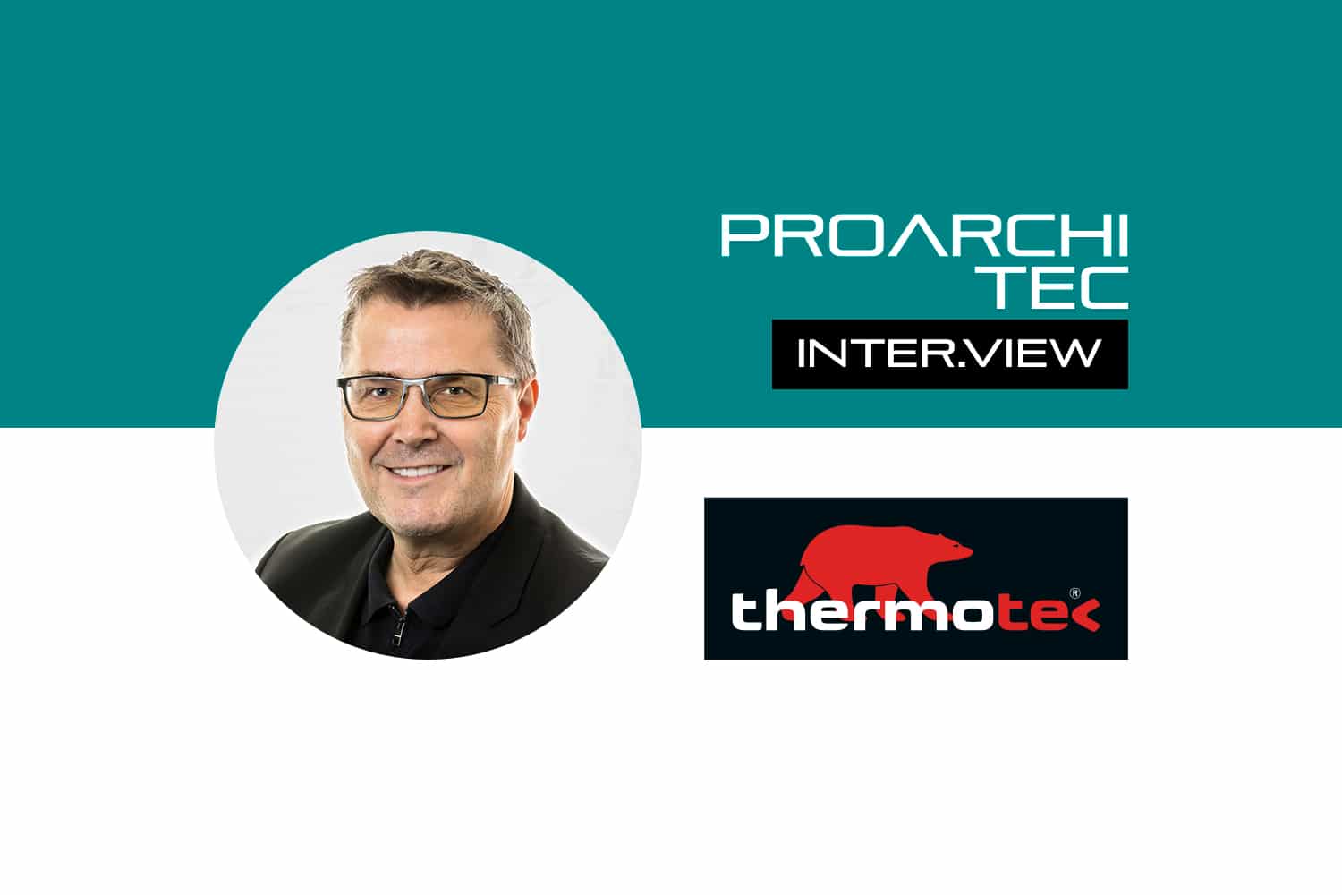 Interview mit Eigentümer Egon Döberl, thermotec®.