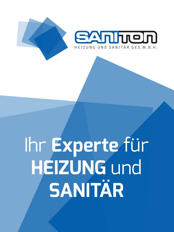 WERBUNG - Saniton Heizung und Sanitär. Durch die langjährige Erfahrung und Kompetenz in allen Bereichen der Heizungs-, Lüftungs- und Sanitärinstallationstechnik ist die Firma Saniton ein verlässlicher Partner.